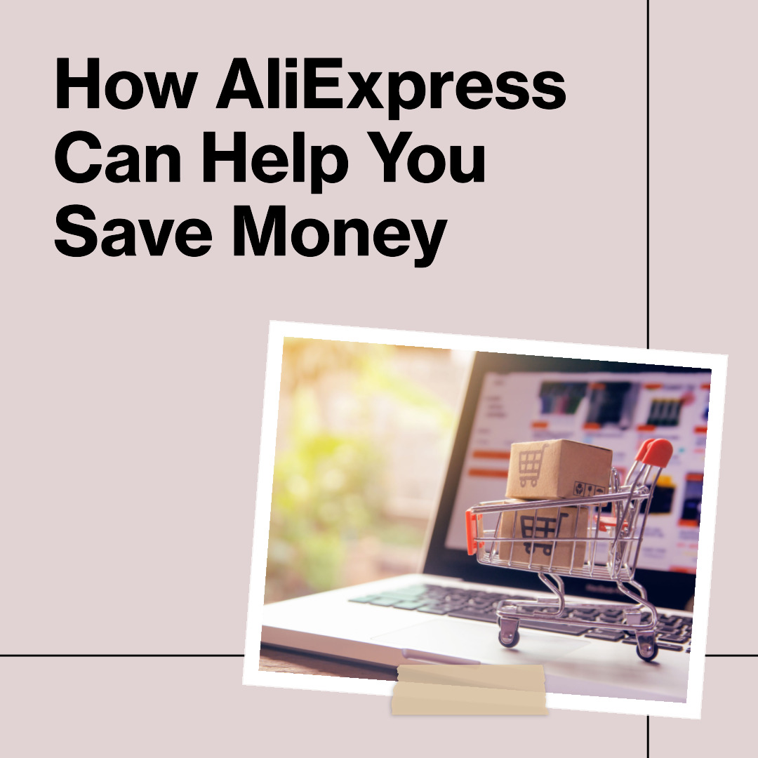 Comment AliExpress peut vous aider à économiser de l'argent